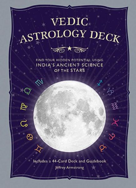 Cover for Jeffrey Armstrong · Vedic Astrology Deck: Find Your Hidden Potential Using India?s Ancient Science of the Stars (Book) (2012)