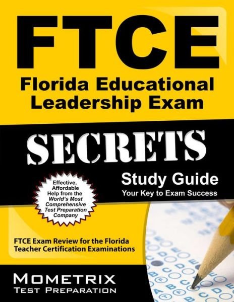 Cover for Ftce Exam Secrets Test Prep Team · Ftce Florida Educational Leadership Exam Secrets Study Guide: Ftce Exam Review for the Florida Teacher Certification Examinations (Pocketbok) (2023)