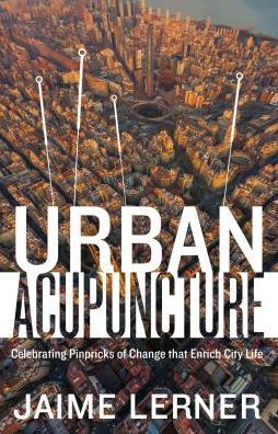 Cover for Jaime Lerner · Urban Acupuncture (Paperback Book) (2016)