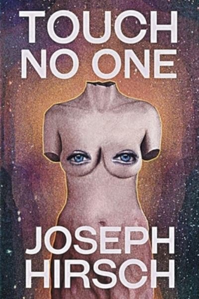 Touch No One - Joseph Hirsch - Boeken - Black Rose Writing - 9781612968278 - 23 februari 2017