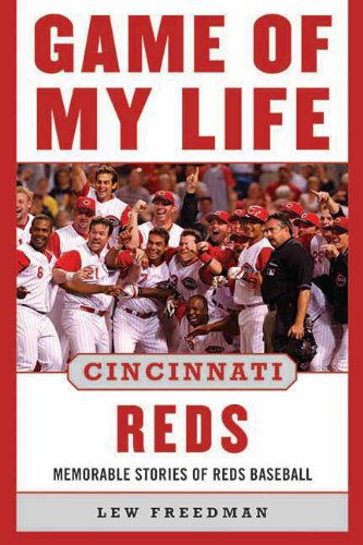 Cover for Lew Freedman · Game of My Life Cincinnati Reds: Memorable Stories of Reds Baseball - Game of My Life (Hardcover bog) (2013)