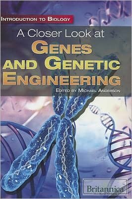 Cover for Michael Anderson · A closer look at genes and genetic engineering (Bok) [1st edition] (2011)