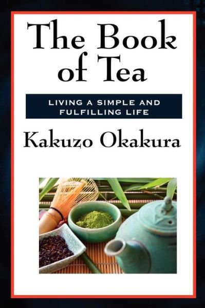 Cover for Kakuzo Okakura · The Book of Tea (Taschenbuch) (2011)