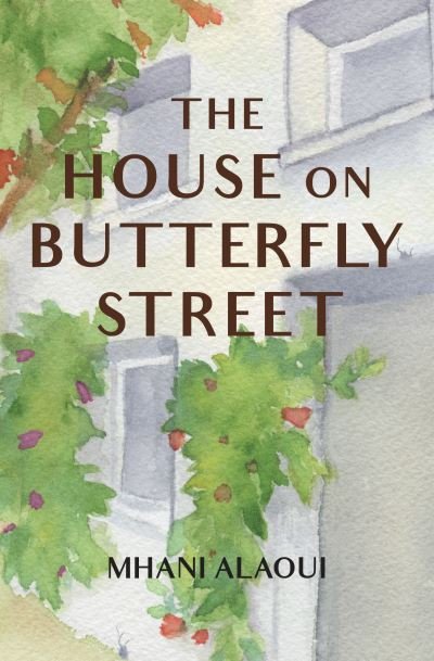 Cover for Mhani Alaoui · The House on Butterfly Street: A Novel (Paperback Bog) (2023)