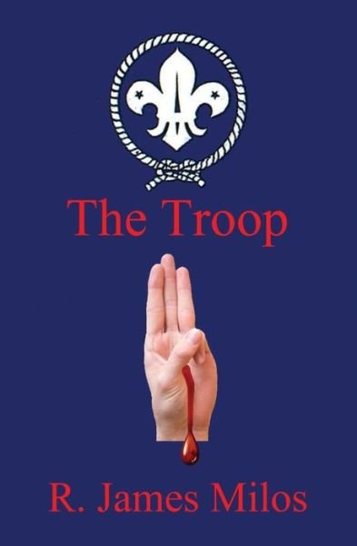 Cover for R James Milos · The Troop (Paperback Book) (2015)