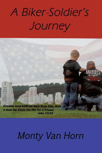 Cover for Monty Van Horn · A Biker-soldier's Journey (Paperback Book) (2013)