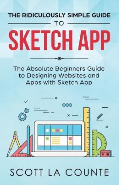 Cover for Scott La Counte · Ridiculously Simple Guide to Sketch App (Book) (2019)