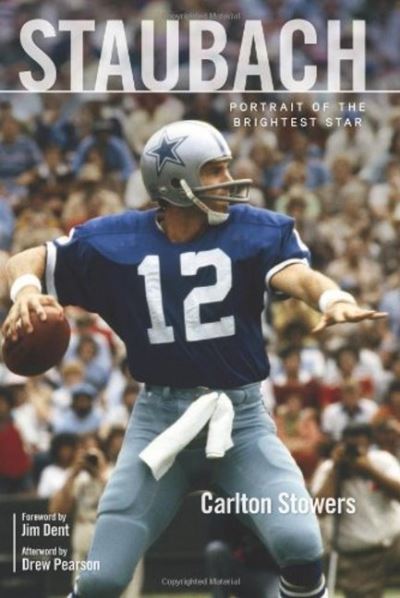 Cover for Carlton Stowers · Staubach: Portrait of the Brightest Star (Paperback Book) (2019)