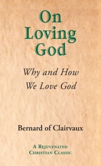 Cover for Bernard of Clairvaux · On Loving God (Bok) (2022)