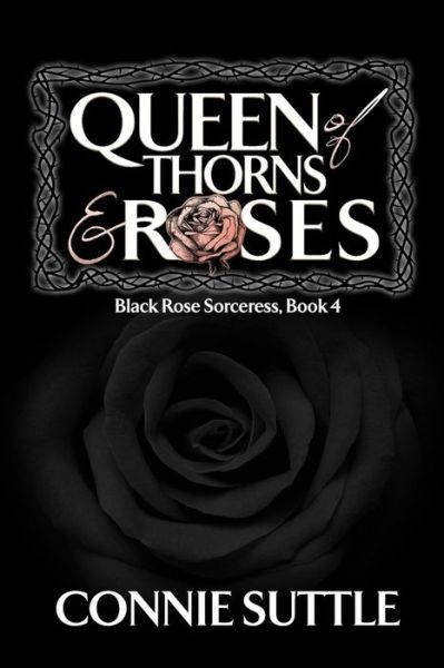 Cover for Connie Suttle · Queen of Thorns and Roses (Paperback Book) (2018)