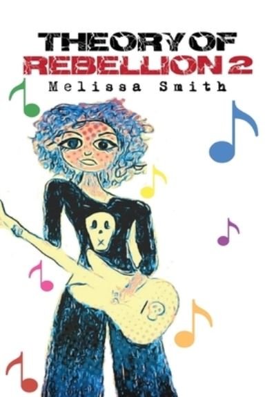 Cover for Melissa Smith · Theory of Rebellion 2 (Hardcover Book) (2021)