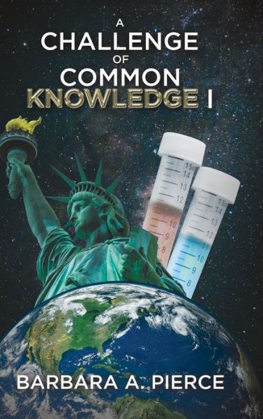 A Challenge of Common Knowledge I - Barbara A Pierce - Books - Pageturner, Press and Media - 9781643760278 - July 31, 2018