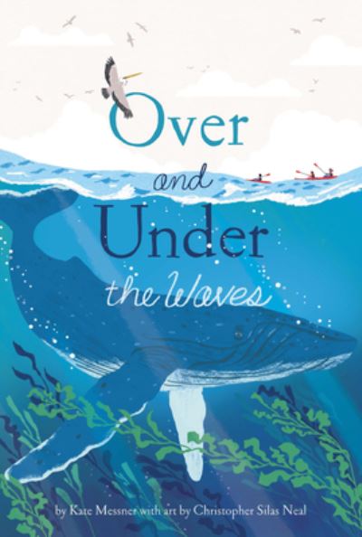 Cover for Kate Messner · Over and under the Waves (Book) (2024)