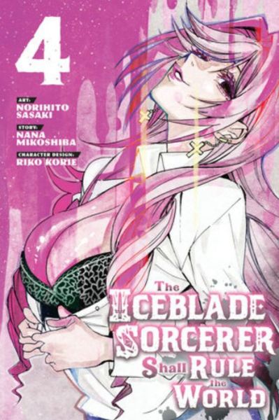 Cover for Norihito Sasaki · The Iceblade Sorcerer Shall Rule the World 4 - The Iceblade Sorcerer Shall Rule the World (Paperback Book) (2023)