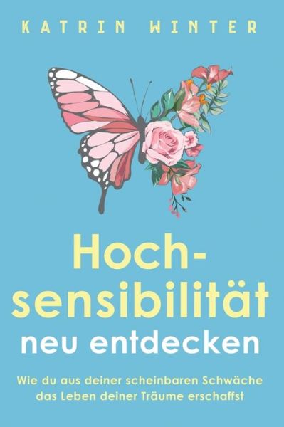 Cover for Katrin Winter · Hochsensibilität Neu Entdecken (Book) (2022)