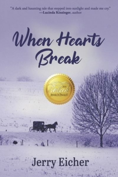 When Hearts Break - Jerry Eicher - Książki - Elk Lake Publishing Inc - 9781649490278 - 21 lipca 2020