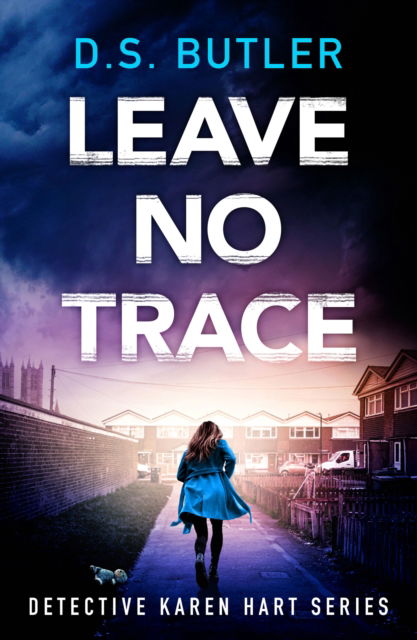 D. S. Butler · Leave No Trace - Detective Karen Hart (Pocketbok) (2024)