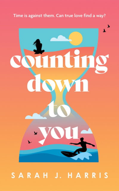 Counting Down to You - Sarah J. Harris - Books - Amazon Publishing - 9781662525278 - July 15, 2025