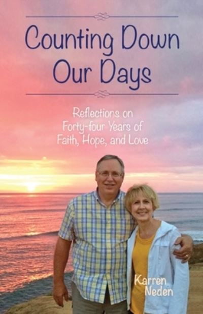 Counting Down Our Days - Karren Neden - Books - Gatekeeper Press - 9781662918278 - December 29, 2021
