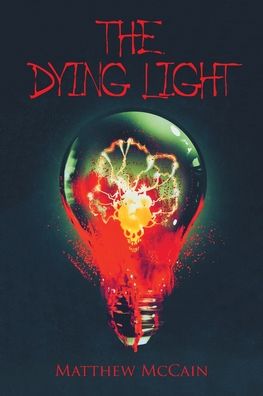 Cover for Matthew McCain · The Dying Light (Paperback Book) (2020)