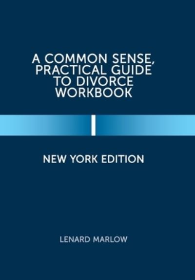 Cover for Lenard Marlow · Common Sense, Practical Guide to Divorce Workbook (Book) (2022)
