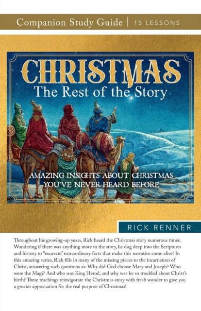 Cover for Rick Renner · Christmas: The Rest of the Story Study Guide: Amazing Insights About Christmas You've Never Heard Before (Paperback Book) (2022)