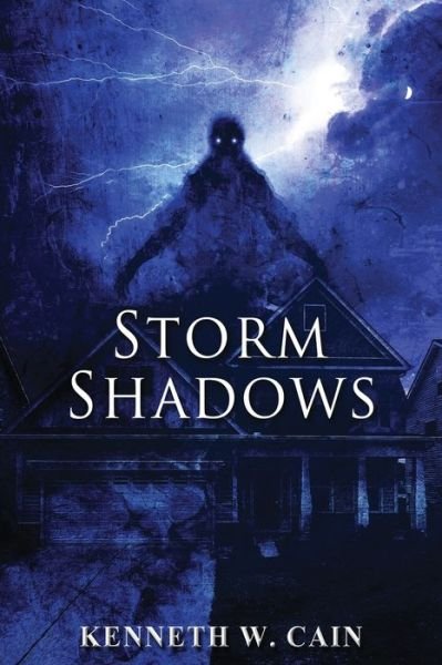 Cover for Kenneth W Cain · Storm Shadows (Paperback Book) (2021)