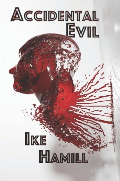 Cover for Ike Hamill · Accidental Evil (Paperback Book) (2019)