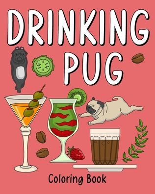 Cover for Paperland · Drinking Pug Coloring Book (Paperback Book) (2024)