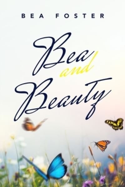 Cover for Bea Foster · Bea and Beauty (Paperback Book) (2020)
