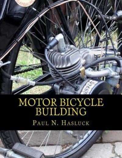 Cover for Paul N Hasluck · Motor Bicycle Building (Taschenbuch) (2018)