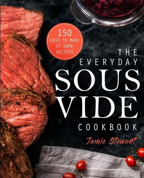 Cover for Jamie Stewart · The Everyday Sous Vide Cookbook (Paperback Book) (2018)