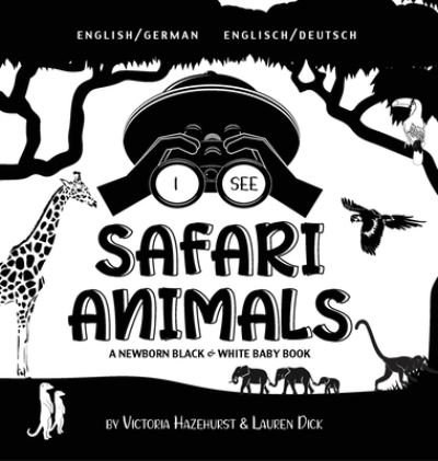Cover for Victoria Hazlehurst · I See Safari Animals (Hardcover Book) (2021)