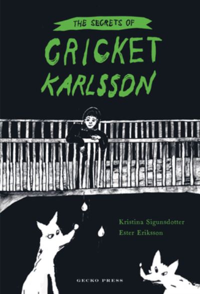 Cover for Kristina Sigunsdotter · Secrets of Cricket Karlsson (Book) (2022)