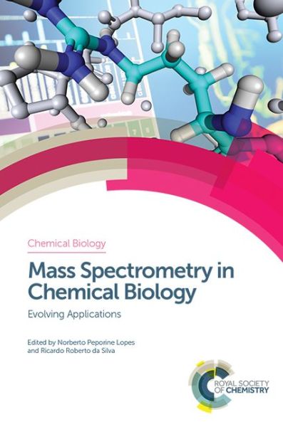 Cover for Peporine Lopes · Mass Spectrometry in Chemical Biology: Evolving Applications - Chemical Biology (Hardcover Book) (2017)