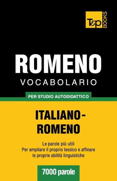 Cover for Andrey Taranov · Vocabolario Italiano-romeno Per Studio Autodidattico - 7000 Parole (Paperback Bog) [Italian edition] (2013)
