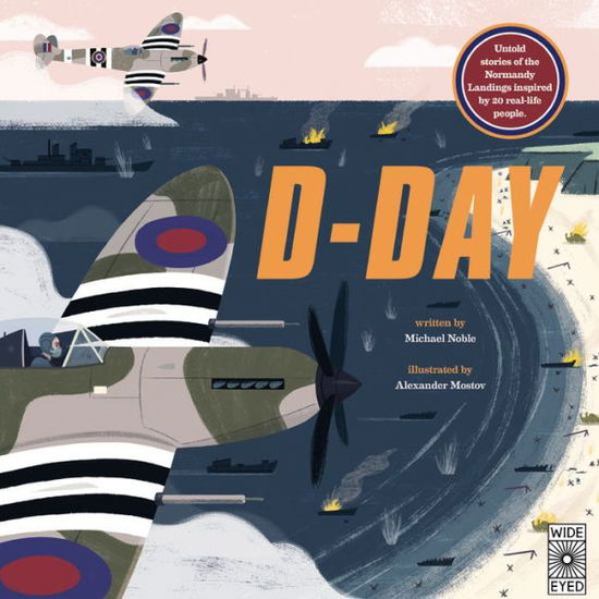 Cover for Michael Noble · D-Day: Untold Stories of the Normandy Landings Inspired by 20 Real-Life People. (Hardcover Book) (2019)