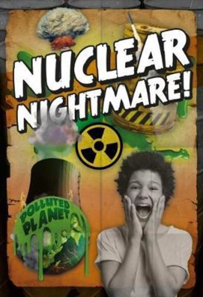 Cover for Robin Twiddy · Nuclear Nightmare! - Polluted Planet (Hardcover Book) (2019)