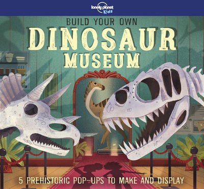 Cover for Jenny Jacoby · Lonely Planet: Build Your Own Dinosaur Museum (Bound Book) (2018)