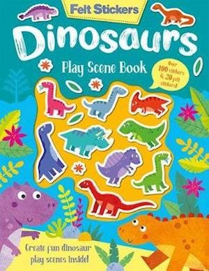 Cover for Kit Elliot · Felt Stickers Dinosaur Play Scene Book - Felt Stickers (Paperback Bog) (2020)