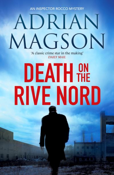 Cover for Adrian Magson · Death on the Rive Nord - Inspector Lucas Rocco (Paperback Book) (2021)