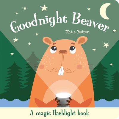 Cover for Katie Button · Goodnight Beaver (Book) (2024)