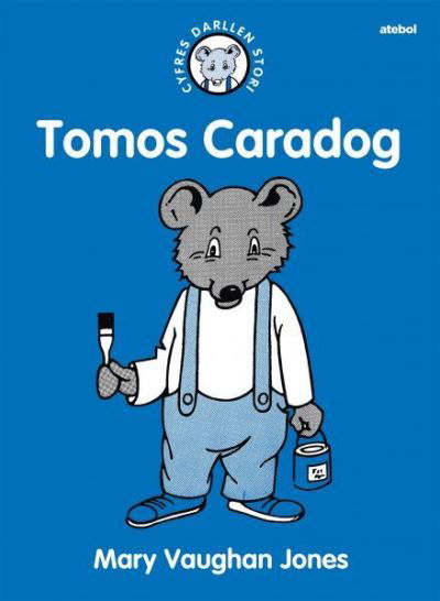 Cover for Mary Vaughan Jones · Cyfres Darllen Stori: Tomos Caradog (Paperback Book) (2023)