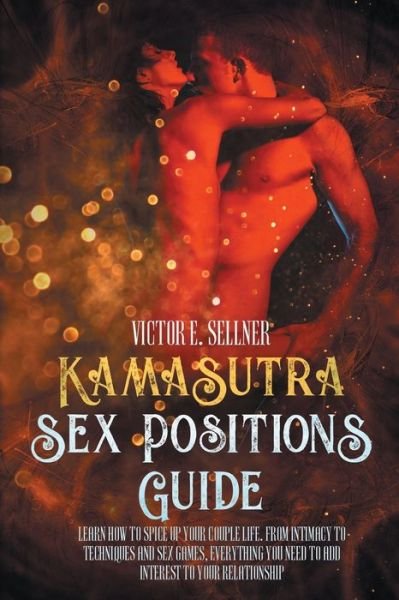 Cover for Victor E Sellner · Kama Sutra Sex Positions Guide (Pocketbok) (2020)