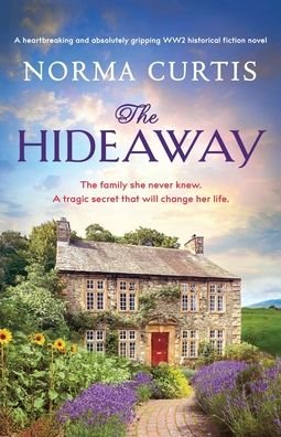 Cover for Norma Curtis · The Hideaway: A heartbreaking and absolutely gripping WW2 historical fiction novel (Paperback Book) (2022)