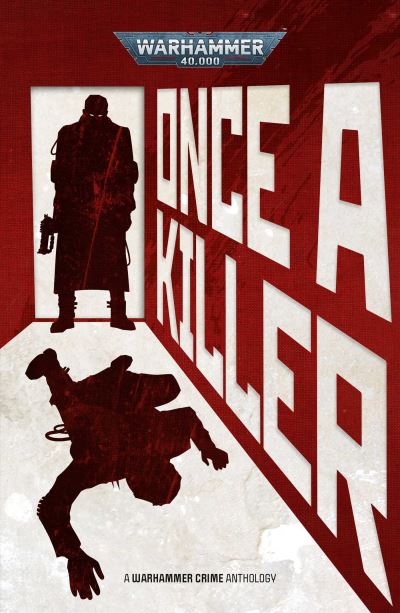 Once A Killer - Warhammer 40,000 - Mike Brooks - Książki - The Black Library - 9781804073278 - 26 października 2023