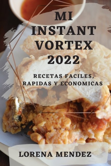 Lorena Mendez · Mi Instant Vortex 2022 (Paperback Bog) (2022)