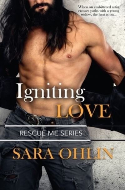 Cover for Sara Ohlin · Igniting Love - Rescue Me (Paperback Book) (2020)