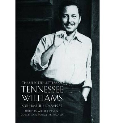 Cover for Tennessee Williams · The Selected Letters of Tennessee Williams: Volume Two 1945 - 1957 (Hardcover Book) [Illustrated edition] (2006)