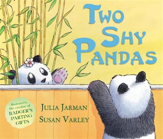 Two Shy Pandas - Julia Jarman - Books - Andersen Press Ltd - 9781849397278 - July 4, 2013
